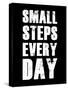 Small Steps Every Day-null-Stretched Canvas