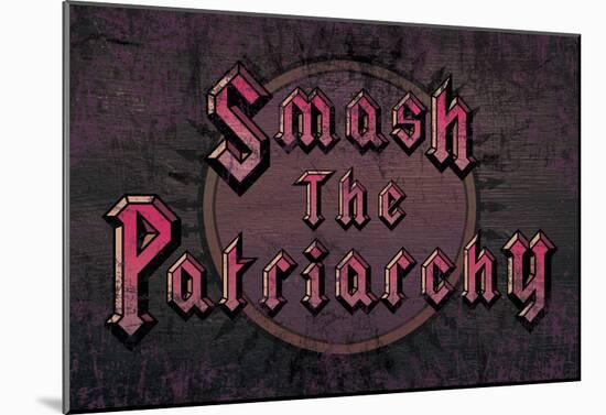 Smash The Patriarchy-null-Mounted Poster