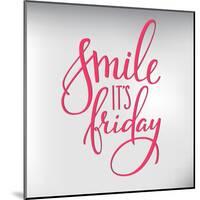 Smile its Friday Lettering-Lelene-Mounted Art Print