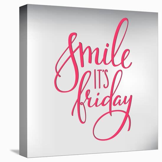 Smile its Friday Lettering-Lelene-Stretched Canvas