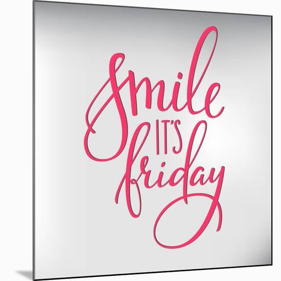 Smile its Friday Lettering-Lelene-Mounted Art Print