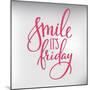 Smile its Friday Lettering-Lelene-Mounted Art Print