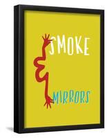Smoke And Mirrors-null-Framed Poster