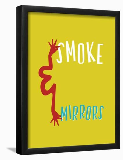 Smoke And Mirrors-null-Framed Poster