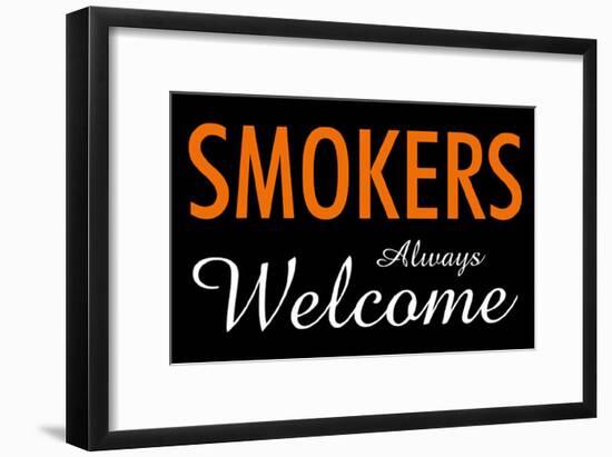 Smokers Always Welcome-null-Framed Poster