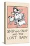 Snip And Snap And the Lost Baby-Julia Dyar Hardy-Stretched Canvas