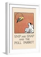 Snip And Snap And the Poll Parrot-Julia Dyar Hardy-Framed Art Print