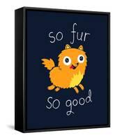 So Fur So Good-Michael Buxton-Framed Stretched Canvas