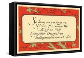 So Long as We Love, We Serve-null-Framed Stretched Canvas