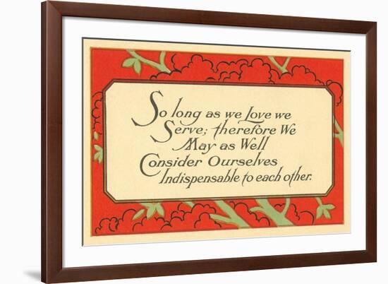 So Long as We Love, We Serve-null-Framed Premium Giclee Print