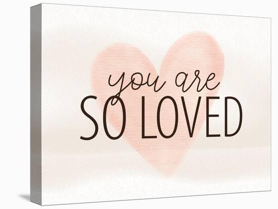 So Loved-Kimberly Allen-Stretched Canvas