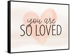 So Loved-Kimberly Allen-Framed Stretched Canvas