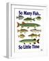 So Many Fish So Little Time-Mark Frost-Framed Giclee Print