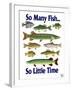 So Many Fish So Little Time-Mark Frost-Framed Giclee Print