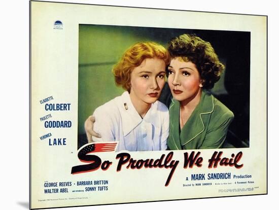 So Proudly We Hail, 1943-null-Mounted Art Print