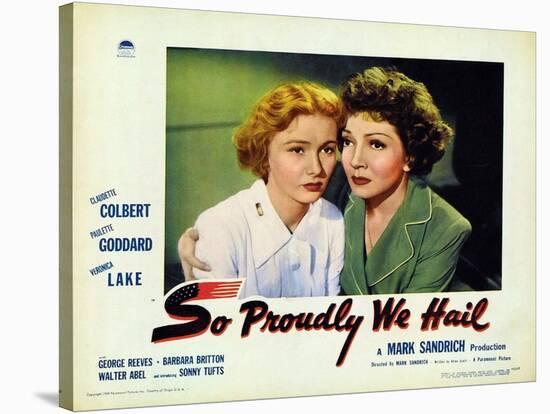 So Proudly We Hail, 1943-null-Stretched Canvas
