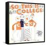 SO THIS IS COLLEGE, window card, 1929.-null-Framed Stretched Canvas