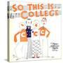 SO THIS IS COLLEGE, window card, 1929.-null-Stretched Canvas