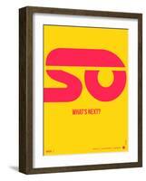 So What's Next Poster-NaxArt-Framed Art Print