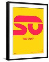 So What's Next Poster-NaxArt-Framed Art Print