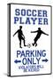 Soccer Player Parking Only Plastic Sign-null-Stretched Canvas