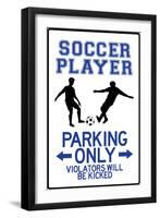 Soccer Player Parking Only Plastic Sign-null-Framed Art Print