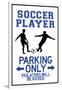 Soccer Player Parking Only Plastic Sign-null-Framed Art Print