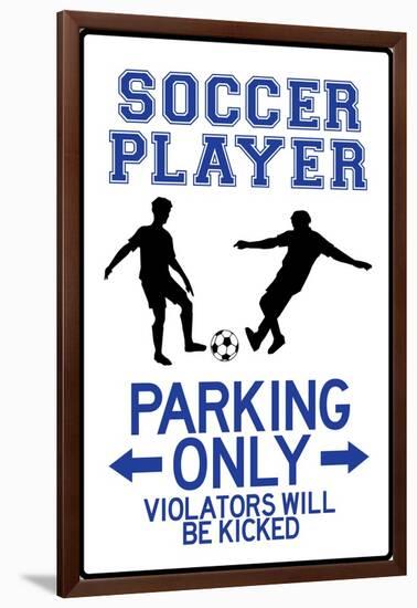 Soccer Player Parking Only Plastic Sign-null-Framed Art Print