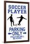 Soccer Player Parking Only Plastic Sign-null-Framed Art Print