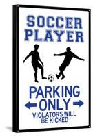 Soccer Player Parking Only Plastic Sign-null-Framed Stretched Canvas