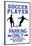 Soccer Player Parking Only Plastic Sign-null-Stretched Canvas