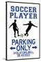 Soccer Player Parking Only Plastic Sign-null-Stretched Canvas