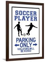 Soccer Player Parking Only Plastic Sign-null-Framed Art Print