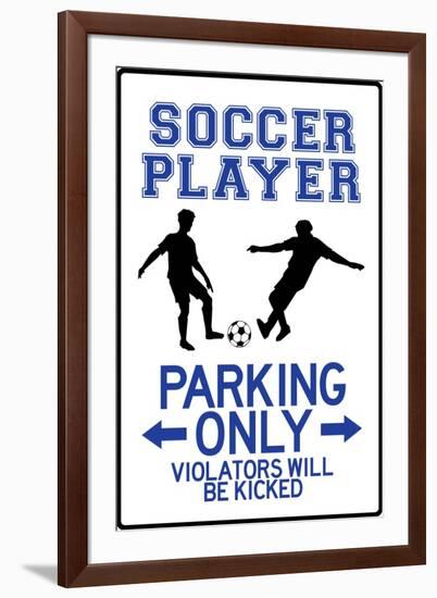 Soccer Player Parking Only Plastic Sign-null-Framed Art Print