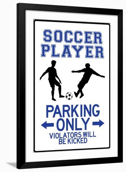 Soccer Player Parking Only Plastic Sign-null-Framed Art Print