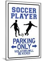 Soccer Player Parking Only Sign Poster-null-Mounted Poster