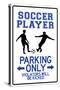 Soccer Player Parking Only-null-Stretched Canvas