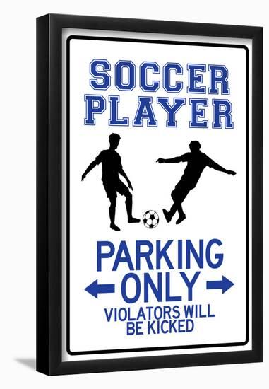 Soccer Player Parking Only-null-Framed Poster