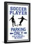 Soccer Player Parking Only-null-Framed Poster