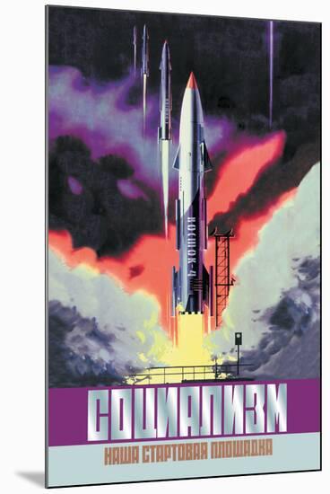 Socialism, The Vostok Rocket-null-Mounted Art Print