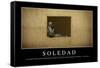 Soledad. Cita Inspiradora Y Póster Motivacional-null-Framed Stretched Canvas