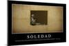 Soledad. Cita Inspiradora Y Póster Motivacional-null-Mounted Photographic Print