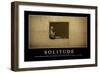 Solitude: Inspirational Quote and Motivational Poster-null-Framed Photographic Print