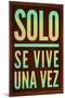 Solo Se Vive Una Vez - YOLO-null-Mounted Poster