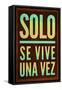 Solo Se Vive Una Vez - YOLO-null-Framed Stretched Canvas