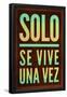 Solo Se Vive Una Vez - YOLO-null-Framed Poster