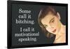 Some Call It Bitching I Say Motivational Speaking Funny Poster-Ephemera-Framed Poster