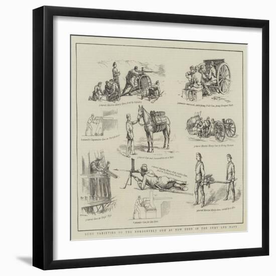 Some Varieties of the Nordenfelt Gun as Now Used in the Army and Navy-null-Framed Giclee Print