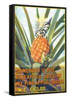 Somebody Put Pineapple Juice in My Pineapple Juice-null-Framed Stretched Canvas