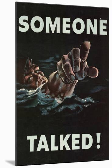 Someone Talked WWII War Propaganda-null-Mounted Art Print